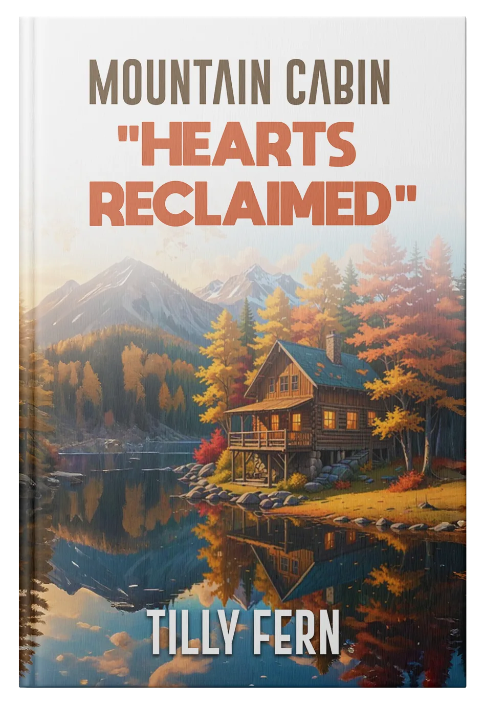 Tilly Fern - Mountain Cabin: Hearts Reclaimed